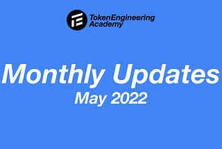 TE Academy — Monthly Update May 2022