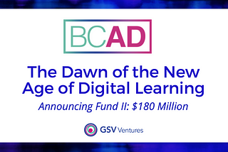 Fund II Closes at the Dawn of the New Age of Digital Learning