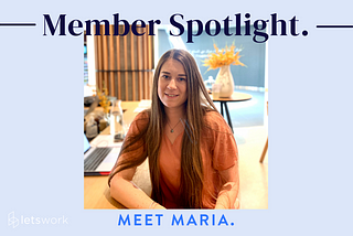 Member Spotlight: Meet Maria