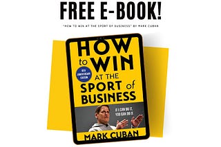 Summary of “How to Win at the Sport of Business” by Mark Cuban