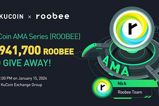 Присоединяйтесь к KuCoin AMA со ROOBEE, 1,941,700 ROOBEE!