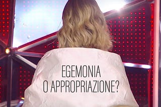 Egemonia o appropriazione? La battaglia delle idee nell’arena nazionalpopolare.