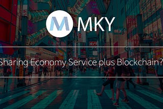 Sharing Economy Service plus Blockchain?