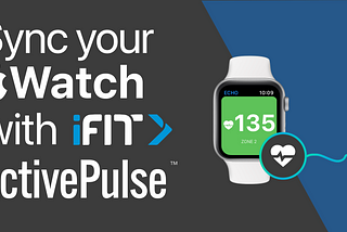 How To Sync Your Apple Watch Heart Rate With iFit’s ActivePulse