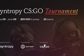 Syntropy CS:GO Tournament: Powered by DatHost