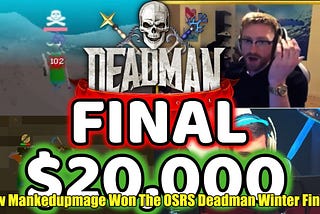 How Mankedupmage Won The OSRS Deadman Winter Finals?