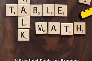 [READ] Table Talk Math: A Practical Guide for Bringing Math Into Everyday Conversations