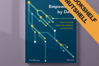 The Bookshelf in a Nutshell: 10 data community projects, featuring Empowered by Data by Eva Murray