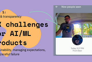UX challenges for AI/ML products [1/3]: Trust & Transparency