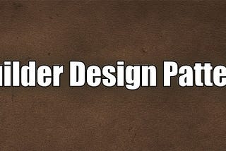 Builder Design Pattern Nedir? in Java