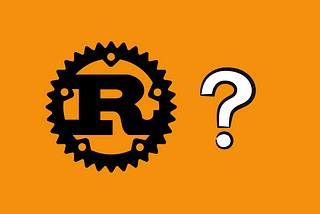 Hey, You! Should You Start With Rust Programming Language?