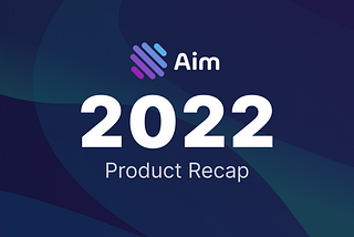 Aim 2022; Product Recap