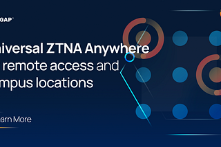 Reinventing Security for Corporate Networks with Universal ZTNA