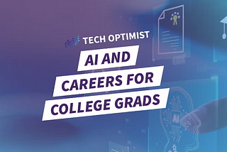 Tech Optimist Podcast — Episode #81: Three Breakthroughs: AI and Careers for College Grads