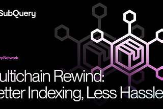 Multichain Rewind: Smarter Multi-Chain Indexing