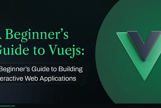 Vuejs Web Development https://www.lucentasolutions.com/blog/a-beginners-guide-to-vuejs-web-development/