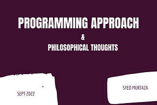 Programming Approach & Philosophical Thoughts — What Pythagoras, Ibn Sina and other greats of…