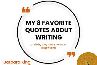 My 8 Favorite Quotes About Writing