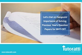 Importance of Solving Previous Year’s Question Papers for MHT-CET
