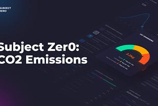 CO2 Emissions: Subject Zer0