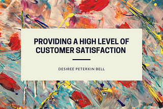 Providing a High Level of Customer Satisfaction