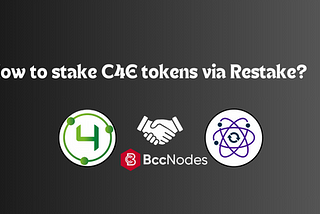 How to stake C4E tokens via Restake?
