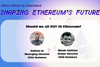 IOSG OFR14th Fireside Chat: Should We All Buy In Ethereum?