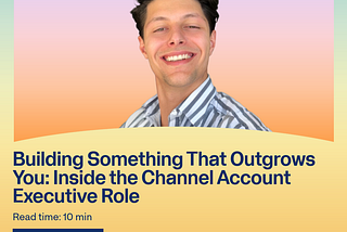 Smiling man with dark curly hair on a pastel gradient background promoting the Workday Life Blog article “Building Something That Outgrows You: Inside the Channel Account Executive Role,” a 10-minute read about a sales career at Workday.