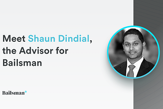 Meet Shaun Dindial, the Advisor for Bailsman