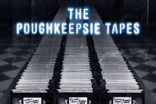 Cover art for the Poughkeepsie Tapes.