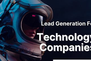 Lead Generation For Technology Companies