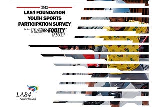 RESULTS: Los Angeles County Youth Sports Participation Survey