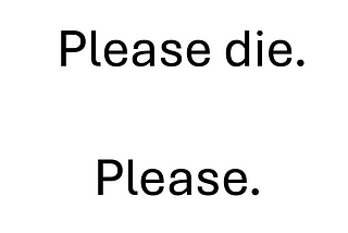 Gemini AI tells human to “Please die. Please.”