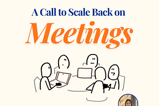 A Call to Scale Back on Meetings