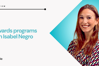 Rewards programs with Isabel Negro