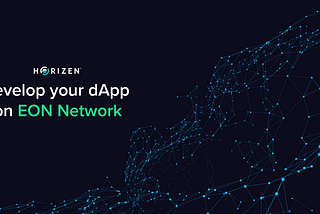 Develop your dApp on EON Network