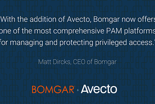 Bomgar Acquires Avecto to provide Privileged Access Management Solution