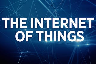 What is the internet of things