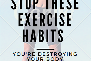 5 Exercise Habits That Are Destroying Your Body After 50
