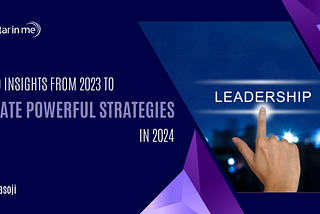 7 L&D Insights from 2023 to Create Powerful Strategies in 2024