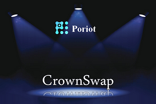 CrownSwap will be the first ecological application to land on the Poriot public chain