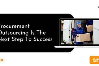 Procurement Outsourcing Is The Next Step To Success