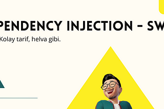 Dependency Injection — Swift