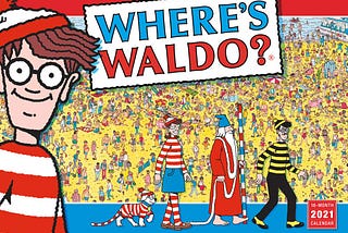 Where’s Waldo? I dunno.