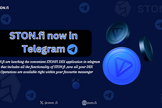 STON.fi DEX Goes Mobile: Introducing Telegram Integration