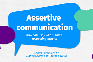 Assertive communication: how can I say what I think respecting others?