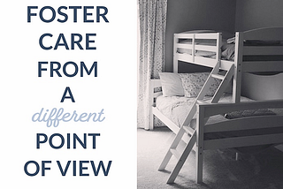 Foster Care From a Different Point of View