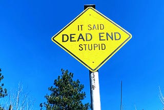A dead end sign for those who missed the message earlier