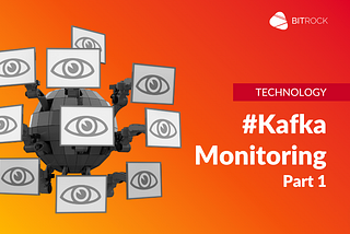 Kafka Monitoring: Ensuring Data Integrity and Performance — Part 1