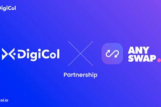 DigiCol Partners with Anyswap